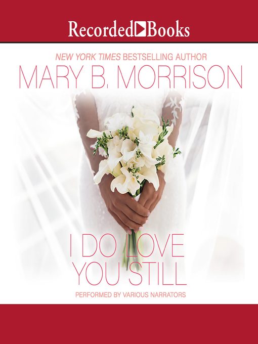 Title details for I Do Love You Still by Mary B. Morrison - Wait list